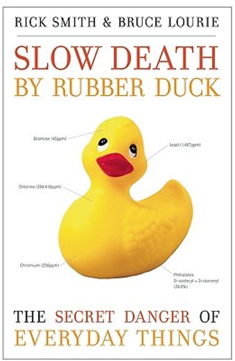 slow death by rubber duck,the secret danger of everyday things