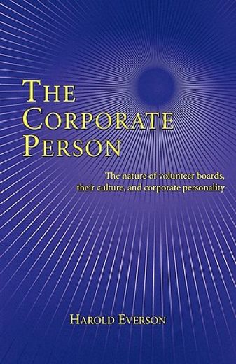 the corporate person: the nature of volunteer boards, their culture, and corporate personality