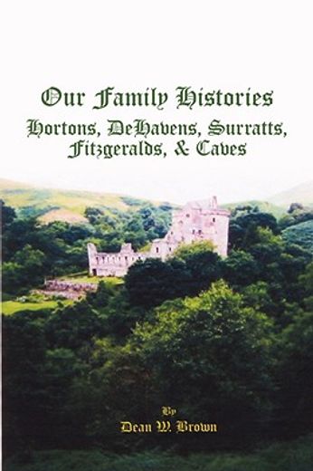 our family histories: hortons, dehavens,
