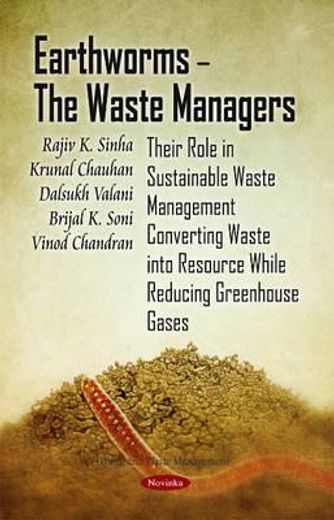 earthworms - the waste managers,their role in sustainable waste management converting waste into resource while reducing greenhouse
