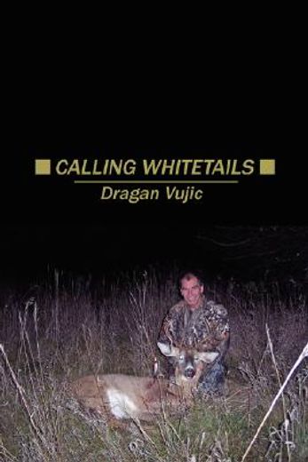 calling whitetails (en Inglés)
