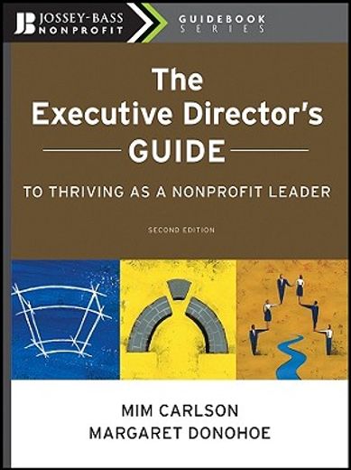 the executive director´s guide to thriving as a nonprofit leader (en Inglés)