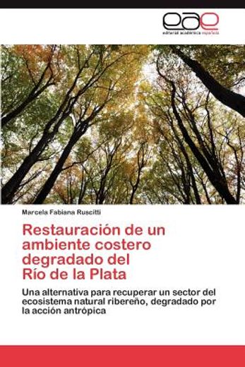 restauraci n de un ambiente costero degradado del r o de la plata (in Spanish)