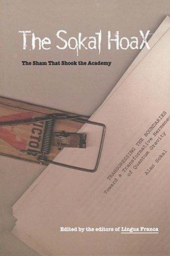 the sokal hoax,the sham that shook the academy (in English)