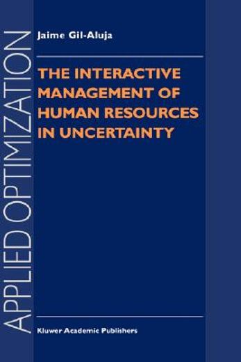 the interactive management of human resources in uncertainty (in English)