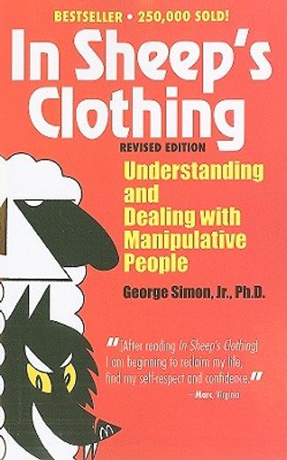 in sheep´s clothing,understanding and dealing with manipulative people