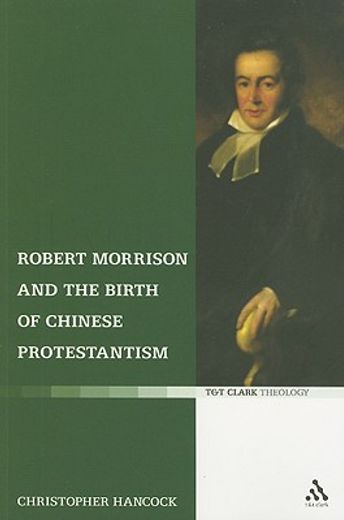 robert morrison and the birth of chinese protestantism