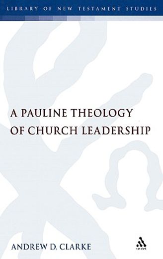 a pauline theology of church leadership