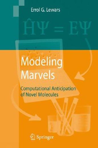 modeling marvels,computational anticipation of novel molecules