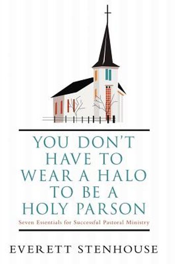 you don`t have to wear a halo to be a holy parson