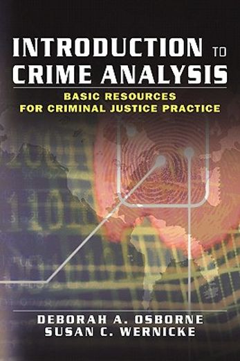 introduction to crime analysis,basic resources for criminal justice practice