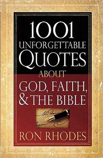 1001 unforgettable quotes about god, faith, and the bible (en Inglés)