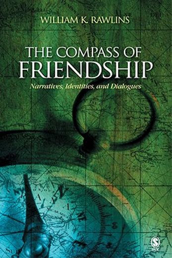 the compass of friendship,narratives, identities, and dialogues