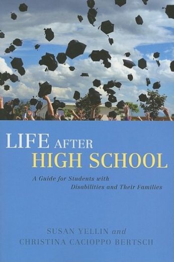 Life After High School: A Guide for Students with Disabilities and Their Families (en Inglés)