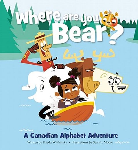 where are you, bear?,a canadian alphabet adventure