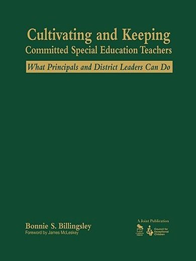 cultivating and keeping committed special education teachers,what principals and district leaders can do