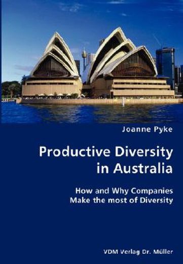 productive diversity in australia- how and why companies make the most of diversity
