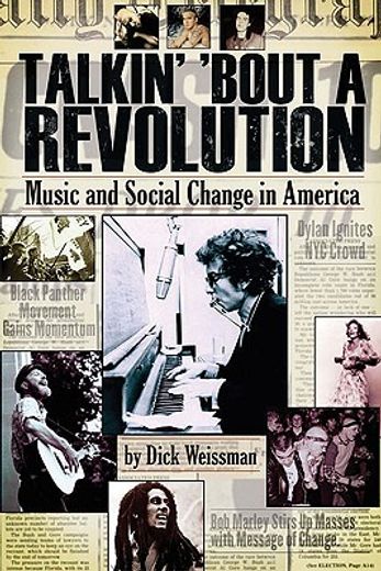 talkin´ ´bout a revolution,music and social change in america (en Inglés)
