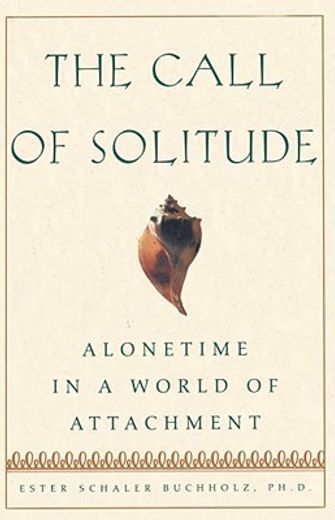 the call of solitude,alonetime in a world of attachment (in English)