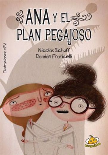 Ana y el Plan Pegajoso (Spanish Edition)