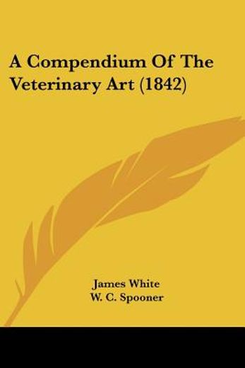 a compendium of the veterinary art (1842