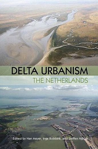 Delta Urbanism: The Netherlands (en Inglés)