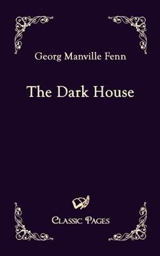 the dark house