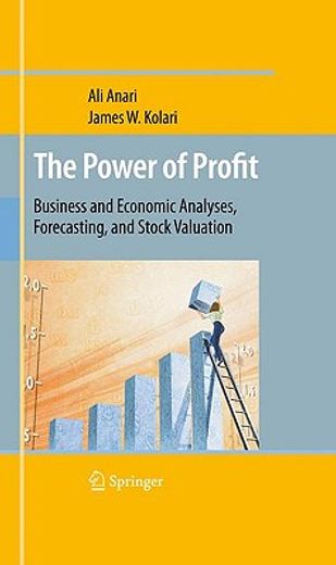the power of profit,economic analyses, forecasting and stock market valuation