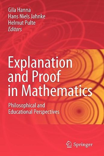 explanation and proof in mathematics,philosophical and education perspectives