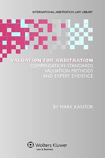 valuation for arbitration,compensation standards, valuation methods and expert evidence