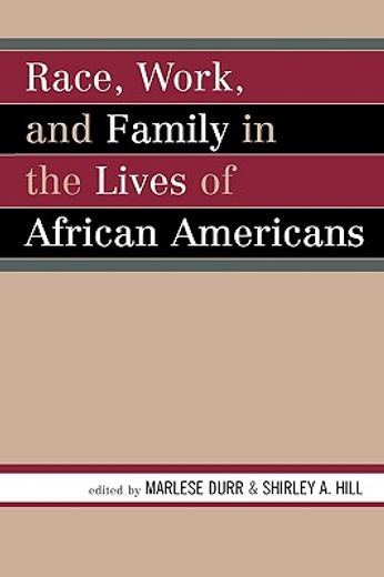 race, work, and family in the lives of african americans