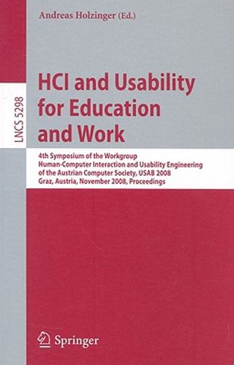 hci and usability for education and work,4th symposium of the workgroup human-computer interaction and usability engineering of the austrian