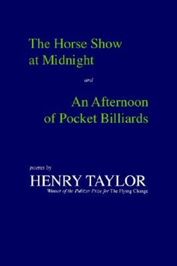 the horse show at midnight and an afternoon of pocket billiards