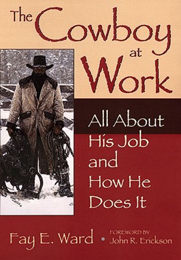 the cowboy at work,all about his job and how he does it