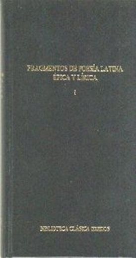 fragmentos de poesía latina épica y lírica. vol. i