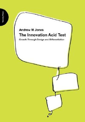 the innovation acid test,growth through design and differentiation