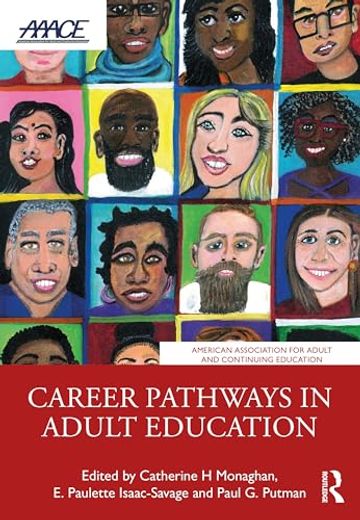 Career Pathways in Adult Education: Perspectives and Opportunities (American Association for Adult and Continuing Education) (in English)