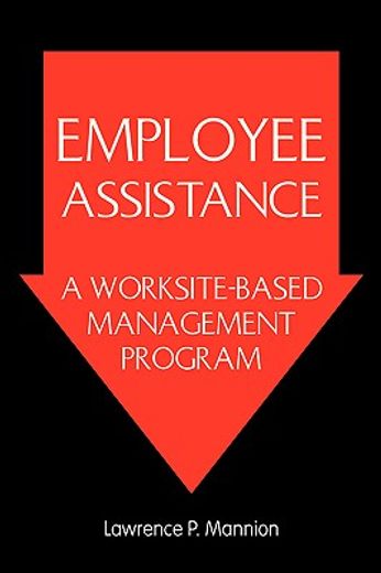 employee assistance,a worksite-based management program