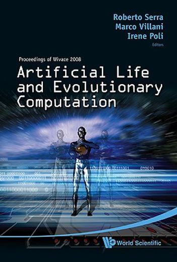 artificial life and evolutionary computation,proceedings of wivace 2008