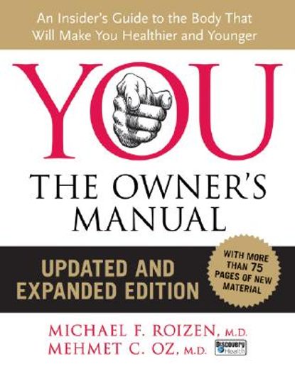 you,the owner´s manual, an insider´s guide to the body that will make you healthier and younger