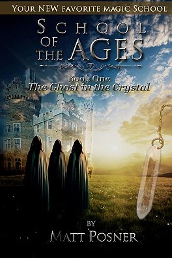 school of the ages,the ghost in the crystal