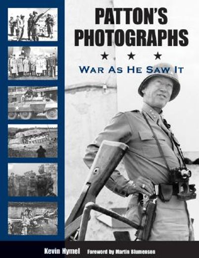 patton´s photographs,war as he saw it (en Inglés)