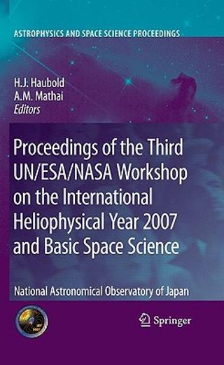 proceedings of the third un/esa/nasa workshop on the international heliophysical year 2007 and basic space science,national astronomical observatory of japan