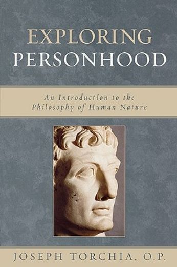 exploring personhood,an introduction to the philosophy of human nature