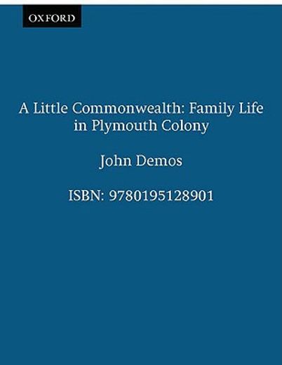a little commonwealth,family life in plymouth colony