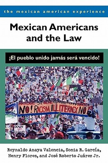 mexican americans and the law,el pueblo unido jamas sers veneido