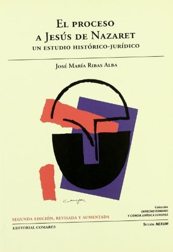 El Proceso a Jesus de Nazaret: Estudio Historico-Juridico (in Spanish)