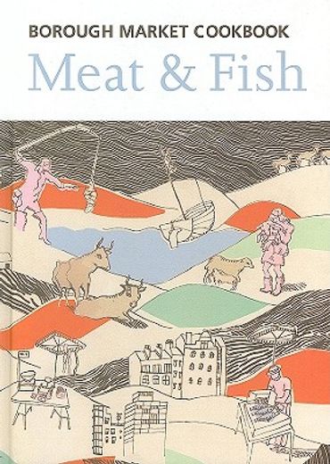 meat & fish,borough market cookbook