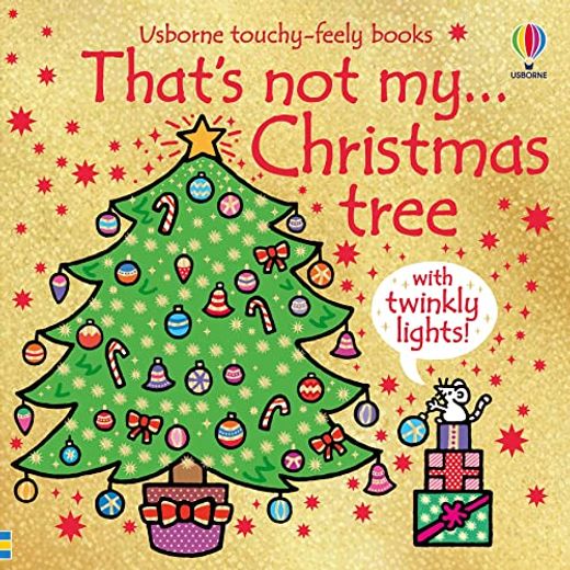 That's not my Christmas Tree.  A Christmas Book for Babies and Toddlers