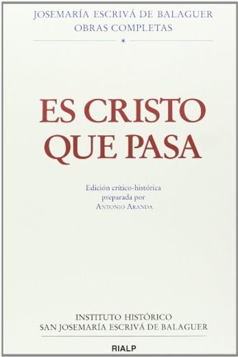 Es Cristo que pasa. Edición crítico histórica preparada por Antonio Aranda